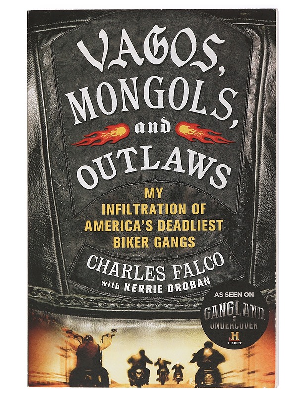 Vagos, Mongols, And Outlaws - Falco, Charles - Elämäkerrat ja muistelmat - 10105407429 - 0