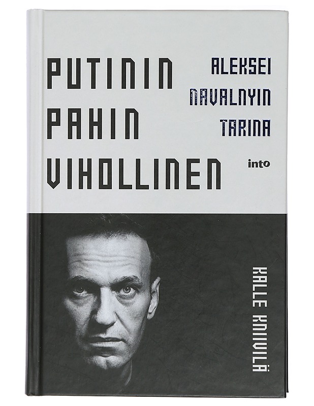 Putinin pahin vihollinen : Aleksei Navalnyin tarina - Kalle Kniivilä - Elämäkerrat ja muistelmat - 10105407431 - 0