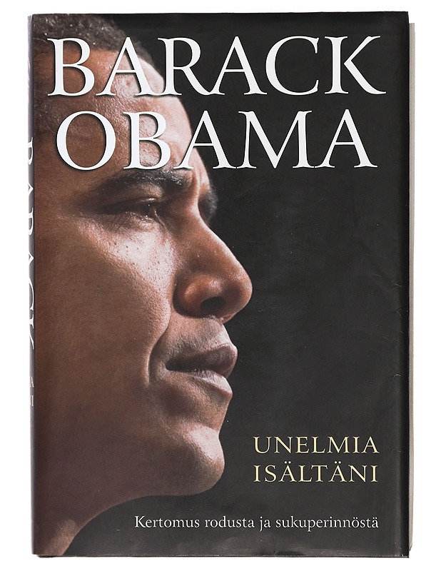 Unelmia isältäni : kertomus rodusta ja sukuperinnöstä - Obama, Barack - Elämäkerrat ja muistelmat - 10105407434 - 0