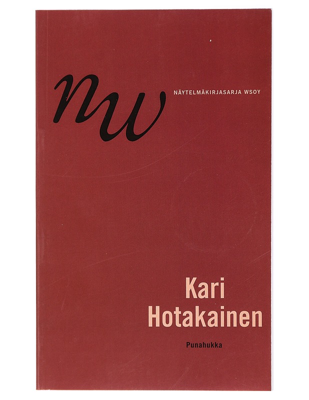 Punahukka : näytelmä - Kari Hotakainen - Romaanit ja novellit - 10105407447 - 0