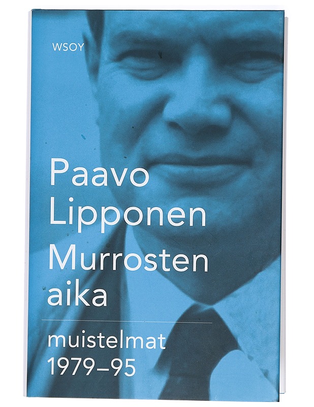 Murrosten aika : muistelmat 1979-1995 - Paavo Lipponen - Elämäkerrat ja muistelmat - 10105407455 - 0