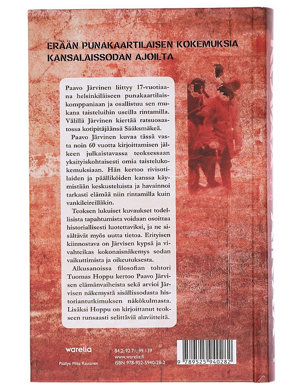 Kovaa aikaa : erään punakaartilaisen kokemuksia kansalaissodan ajoilta - Järvinen, Paavo - Romaanit ja novellit - 10105407469 - 1