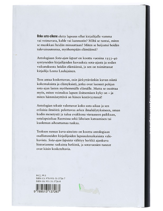 Sota-ajan lapset / kirjailijat kertovat lapsuudestaan sodan varjossa - Laulajainen, Leena - Elämäkerrat ja muistelmat - 10105407493 - 1