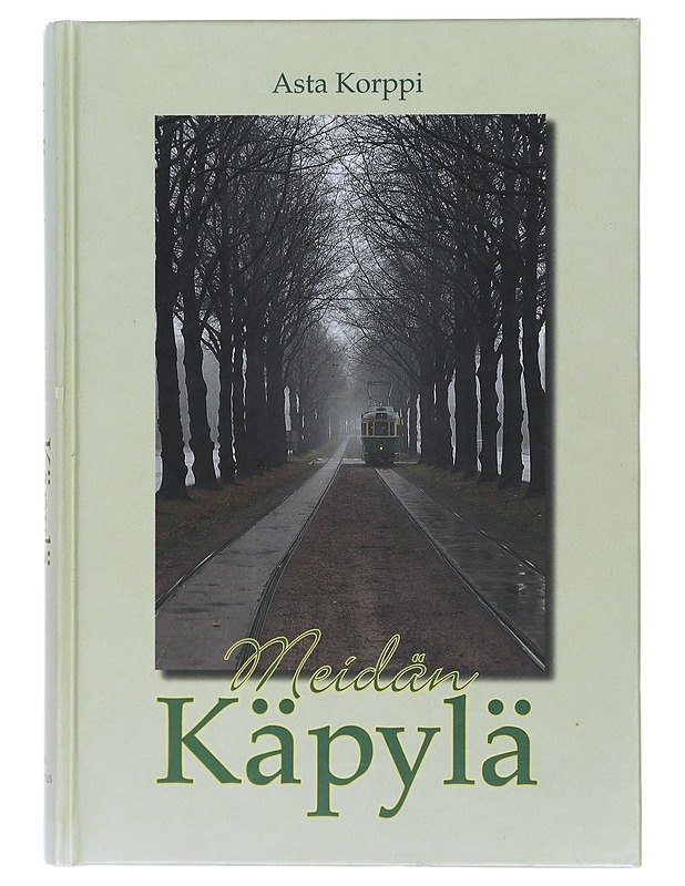 Meidän Käpylä - Korppi, Asta - Historiakirjat - 10105407619 - 0