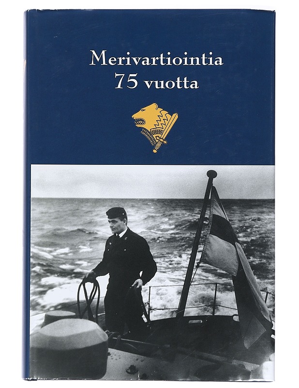 Merivartiointia 75 vuotta : merivartiolaitoksen ja merivartioston historia 1930-2005 - Sundbäck, Esa - Historiakirjat - 10105407627 - 0