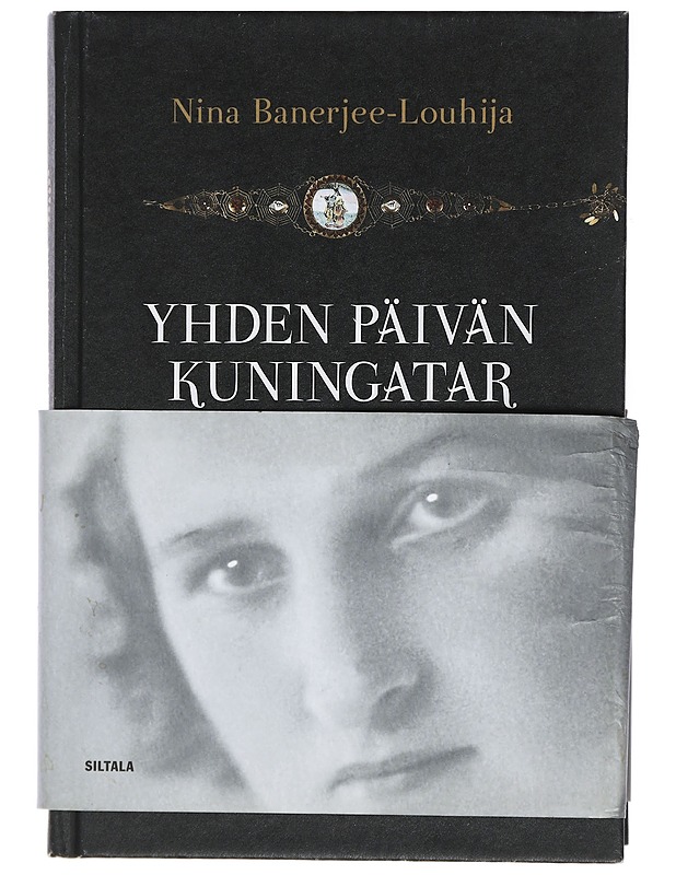 Yhden päivän kuningatar : valokuvia, muistoja, totta ja tarua Marietta Banerjeen elämästä - Nina Banerjee-Louhija - Elämäkerrat ja muistelmat - 10105407635 - 0