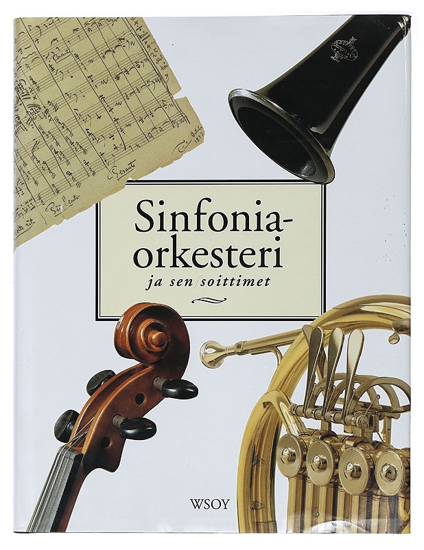 Sinfoniaorkesteri ja sen soittimet - Kruckenberg, Sven - Tietokirjat ja oppaat - 10105407655 - 0