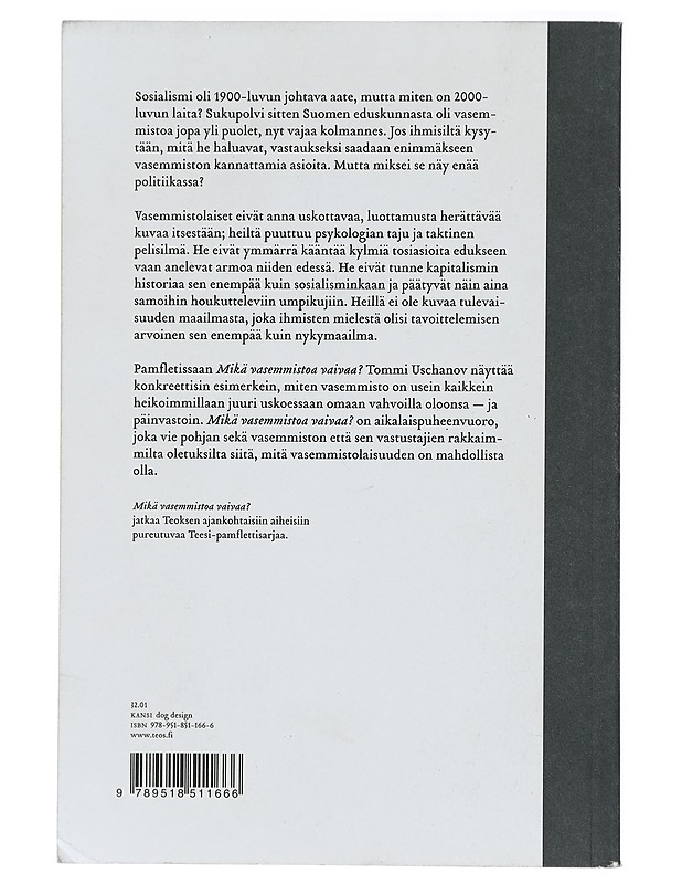 Mikä vasemmistoa vaivaa? - Tommi Uschanov - Historiakirjat - 10105407658 - 1