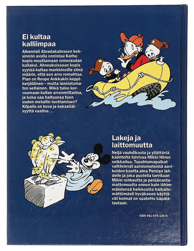 Ei kultaa kalliimpaa ; Mikki Hiiri : lakeja ja laittomuutta - Walt Disney - Tietokirjat ja oppaat - 10105407662 - 1