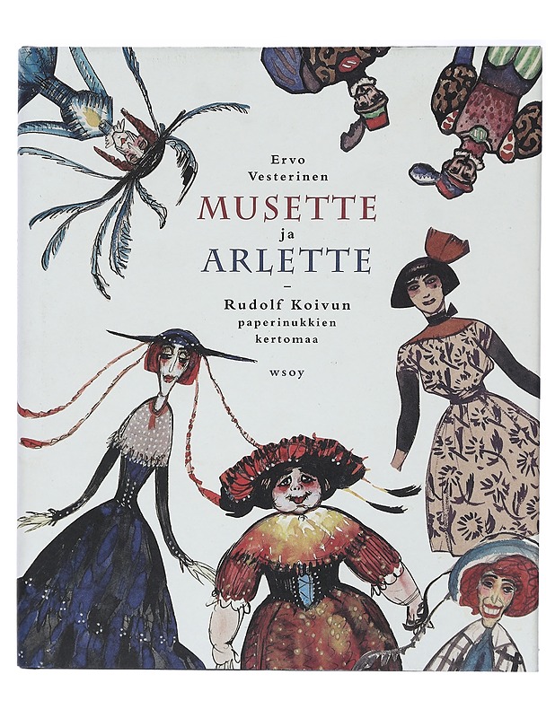 Musette ja Arlette : Rudolf Koivun paperinukkien kertomaa - Ervo Vesterinen - Lastenkirjat - 10105407687 - 0