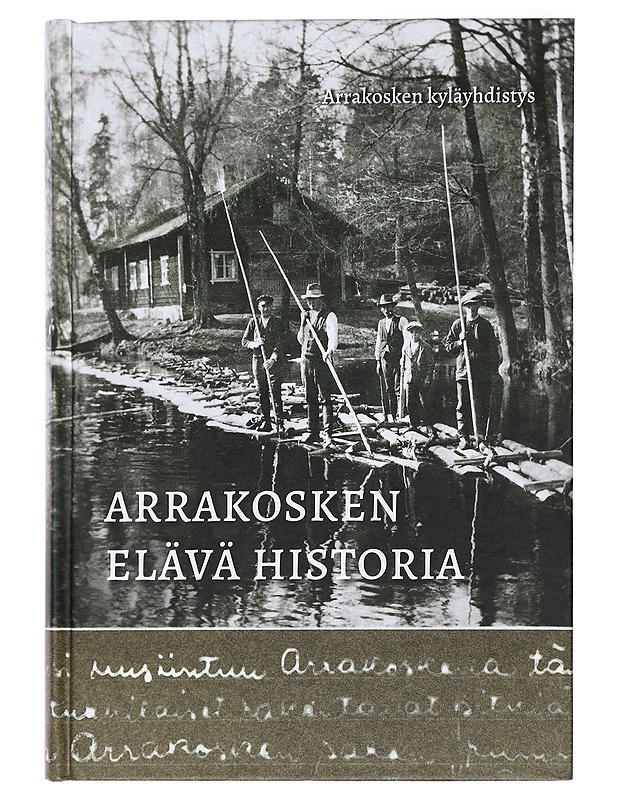 Arrakosken elävä historia - Malinen, Antti - Historiakirjat - 10105407728 - 0