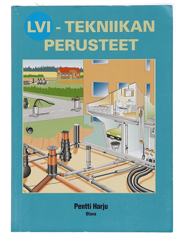 LVI-tekniikan perusteet - Pentti Harju - Tietokirjat ja oppaat - 10105407741 - 0