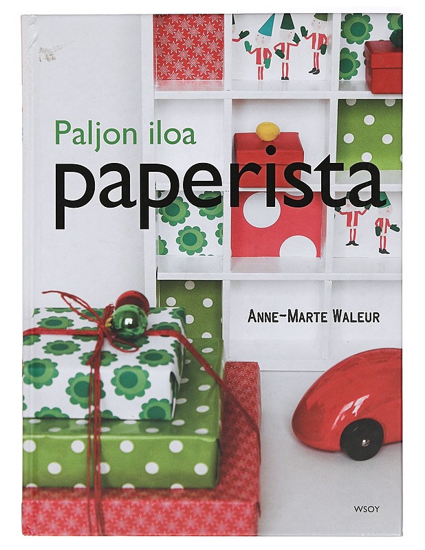 Paljon iloa paperista - Waleur, Anne-Marte - Tietokirjat ja oppaat - 10105407814 - 0