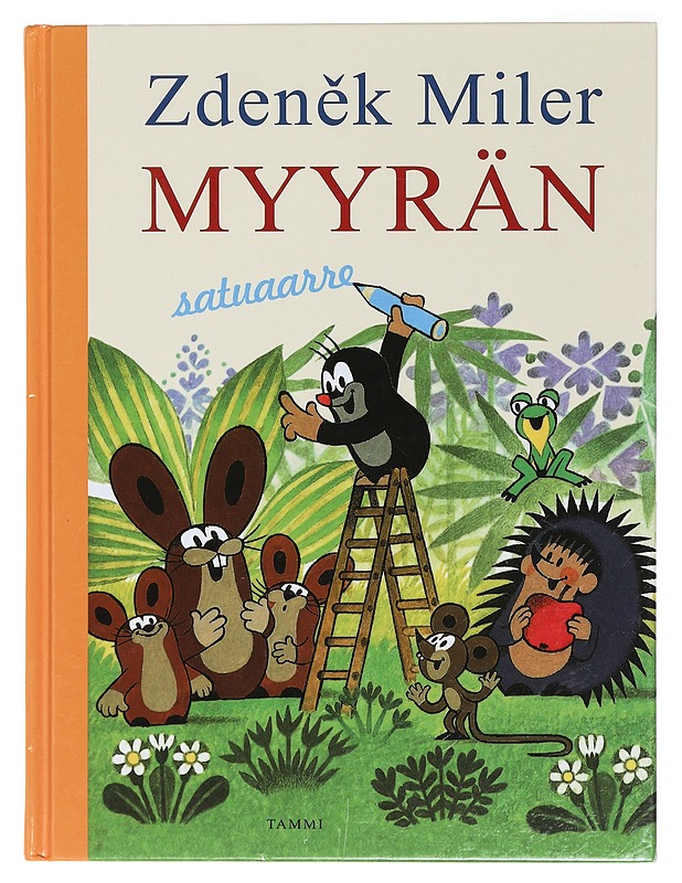 Myyrän satuaarre - Miler, Zden?k - Lastenkirjat - 10105407817 - 0