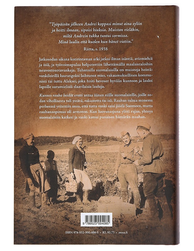 Kunnes rauha heidät erotti : neuvostosotavankien ja suomalaisten suhteet jatkosodan aikana - Ira Vihreälehto - Elämäkerrat ja muistelmat - 10105407823 - 1