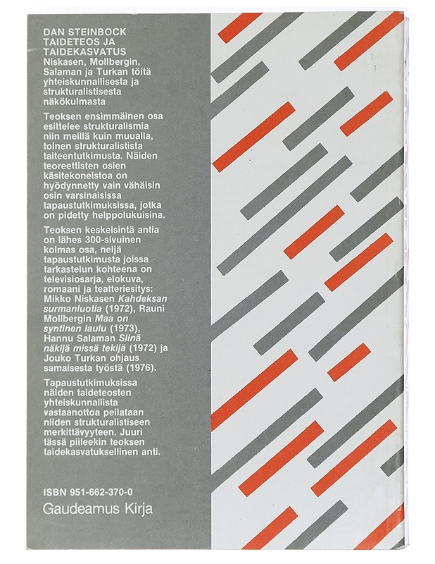Taideteos ja taidekasvatus : Niskasen, Mollbergin, Salaman ja Turkan töitä yhteiskunnallisesta ja strukturalistisesta näkökulmasta - Steinbock, Dan - Musiikki- ja elokuvakirjat - 10105407836 - 1