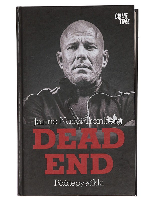Dead end : päätepysäkki - Tranberg, Janne - Elämäkerrat ja muistelmat - 10105407841 - 0