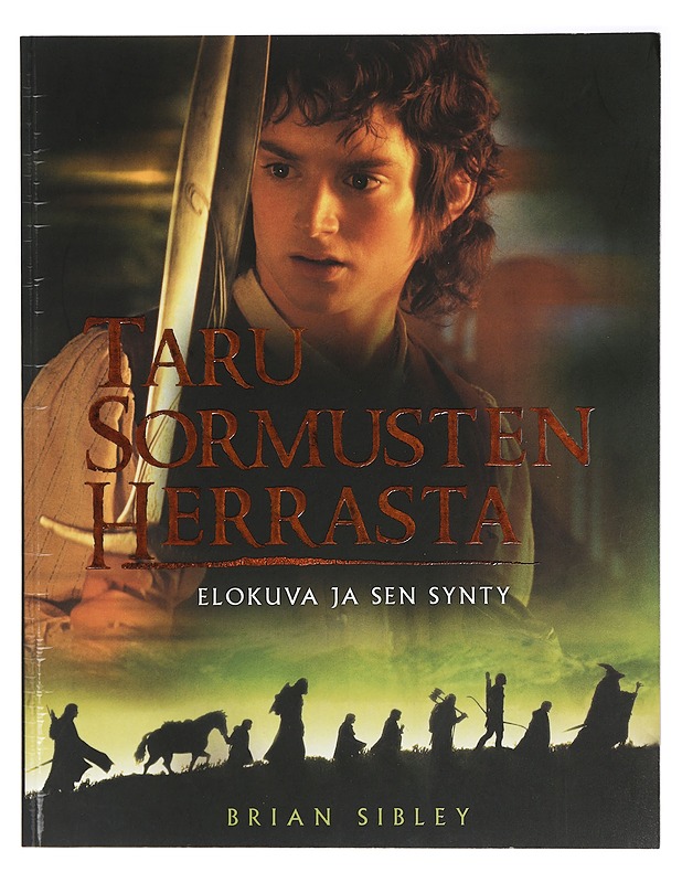 Taru sormusten herrasta : elokuva ja sen synty - Sibley, Brian - Fantasia- ja scifi - 10105407856 - 0