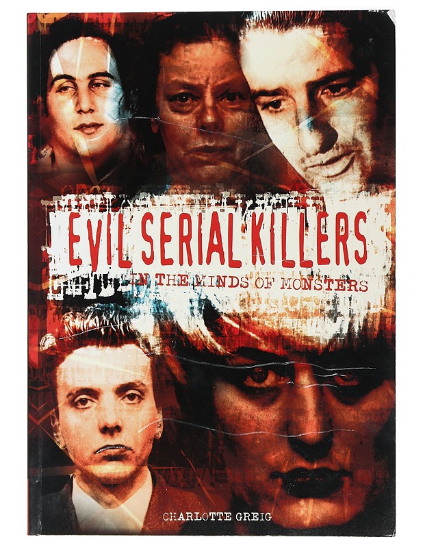 Evil serial killers - Charlotte, Greig - Tietokirjat ja oppaat - 10105407949 - 0