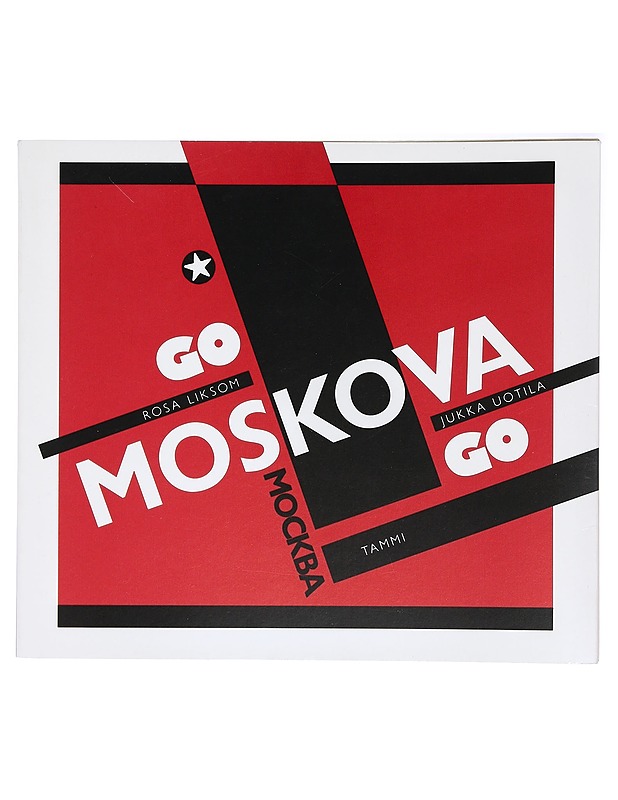 Go, Moskova, Go - Liksom, Rosa - Historiakirjat - 10105407958 - 0