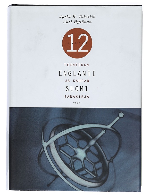 Englanti-suomi : tekniikan ja kaupan sanakirja - Talvitie, Jyrki K. - Tietokirjat ja oppaat - 10105407962 - 0