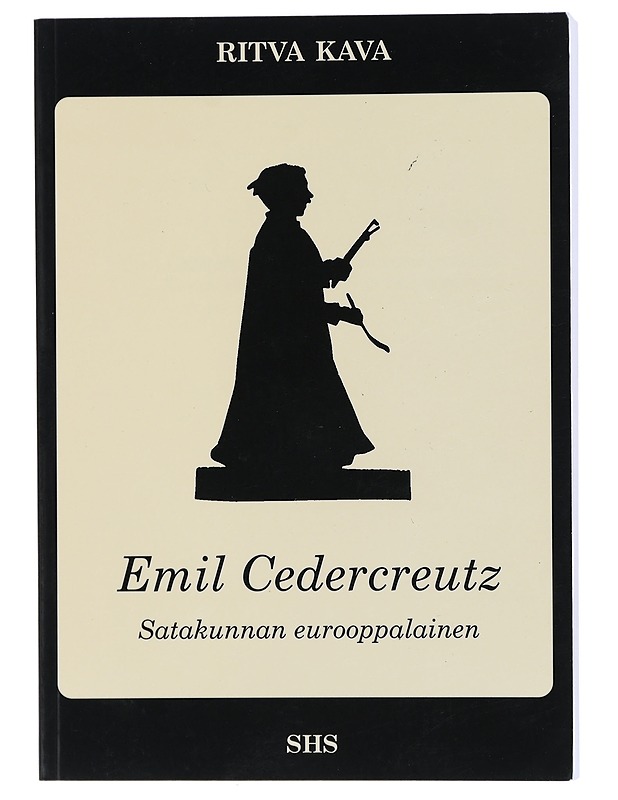 Emil Cedercreutz: Satakunnan eurooppalainen - Ritva Kava - Tietokirjat ja oppaat - 10105407989 - 0