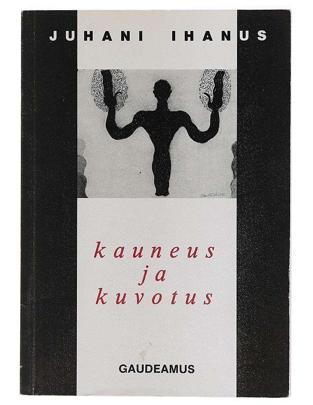Kauneus ja kuvotus - Juhani Ihanus - Taide- ja kulttuurikirjat - 10105407982 - 0