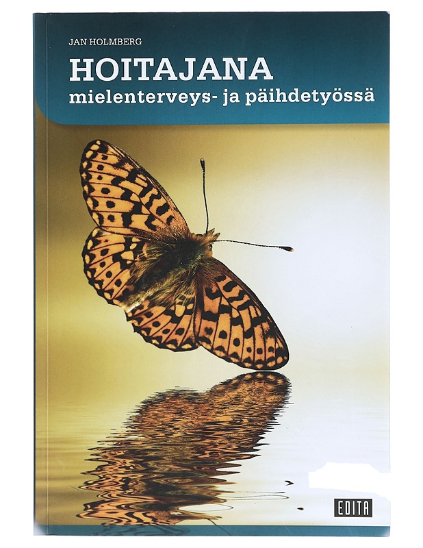 Hoitajana mielenterveys- ja päihdetyössä - Jan Holmberg - Tietokirjat ja oppaat - 10105408002 - 0