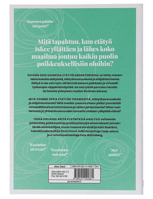 Läsnä etänä : seitsemän oppituntia tulevaisuuden työelämästä - Haapakoski, Kati - Tietokirjat ja oppaat - 10105408005 - 1