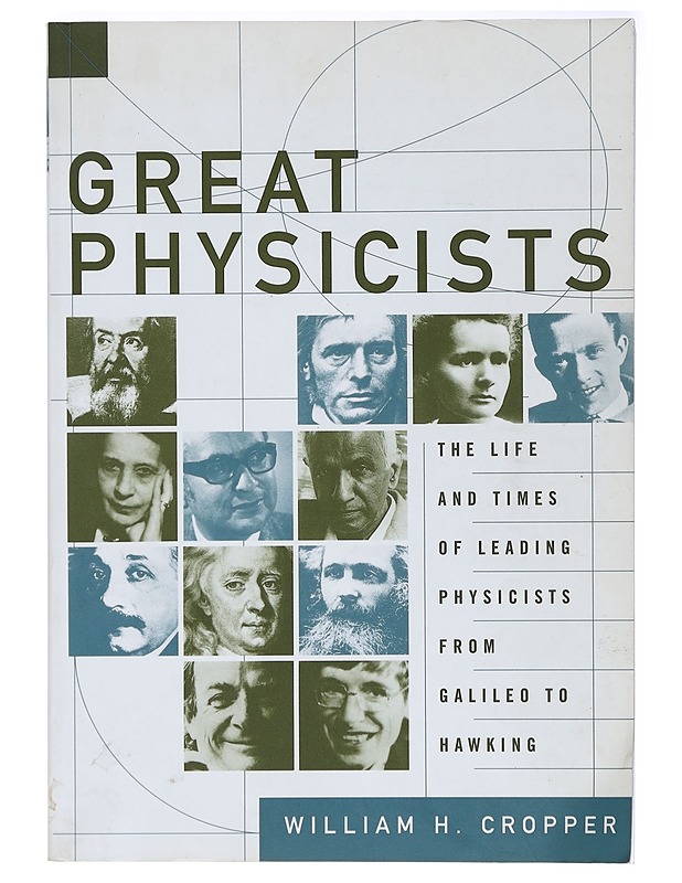 Great Physicists, the life and times of leading physicists from Galileo to Hawking - William H. Cropper - Historiakirjat - 10105408008 - 0