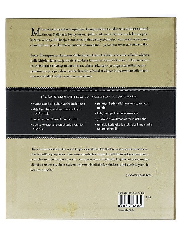Kirjan uusi elämä : tee kirjan kansista ja sivuista kauniita esineitä - Thompson, Jason - Tietokirjat ja oppaat - 10105408015 - 1