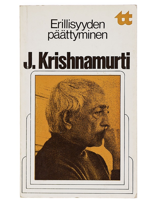 Erillisyyden päättyminen - Krishnamurti, Jiddu - Tietokirjat ja oppaat - 10105408022 - 0