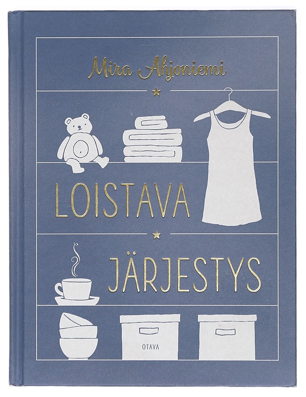 Loistava järjestys - Mira Ahjoniemi - Tietokirjat ja oppaat - 10105408078 - 0