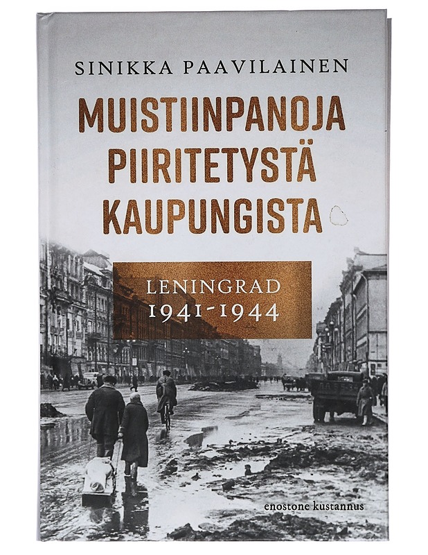 Muistiinpanoja piiritetystä kaupungista : Leningrad 1941-1944 - Sinikka Paavilainen - Romaanit ja novellit - 10105408097 - 0