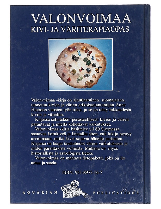 Valonvoimaa : kivi- ja väriterapiaopas - Hietanen, Anne - Tietokirjat ja oppaat - 10105408109 - 1