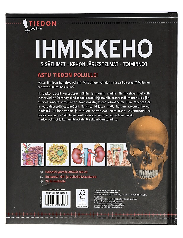 Tiedon polku : Ihmiskeho, sisäelimet, kehon järjestelmät, toiminnot - Contmedia - Lastenkirjat - 10105408203 - 1