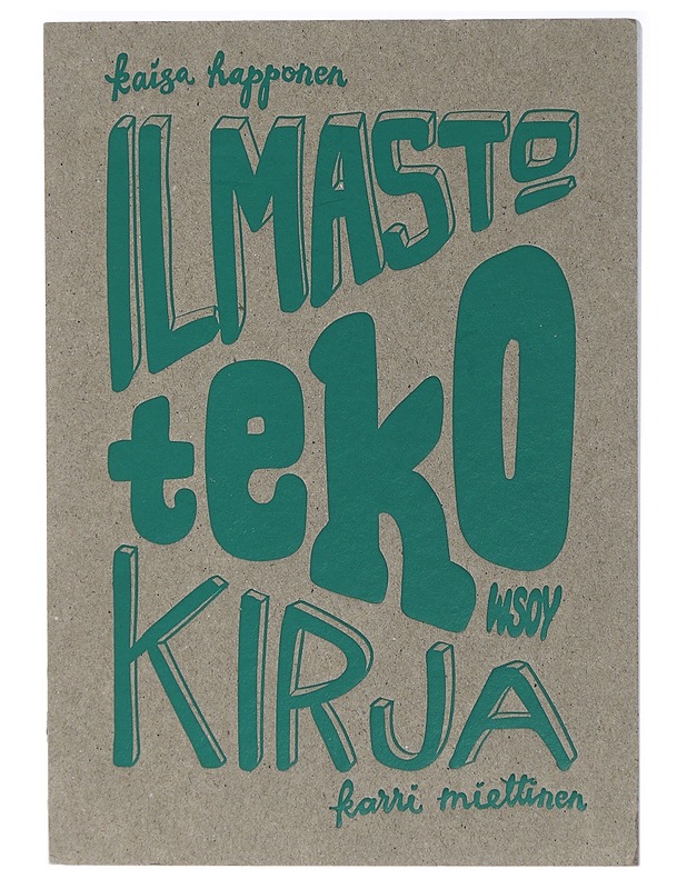 Ilmastotekokirja - Kaisa Happonen, Karri Miettinen - Nuorten kirjat - 10105408219 - 0