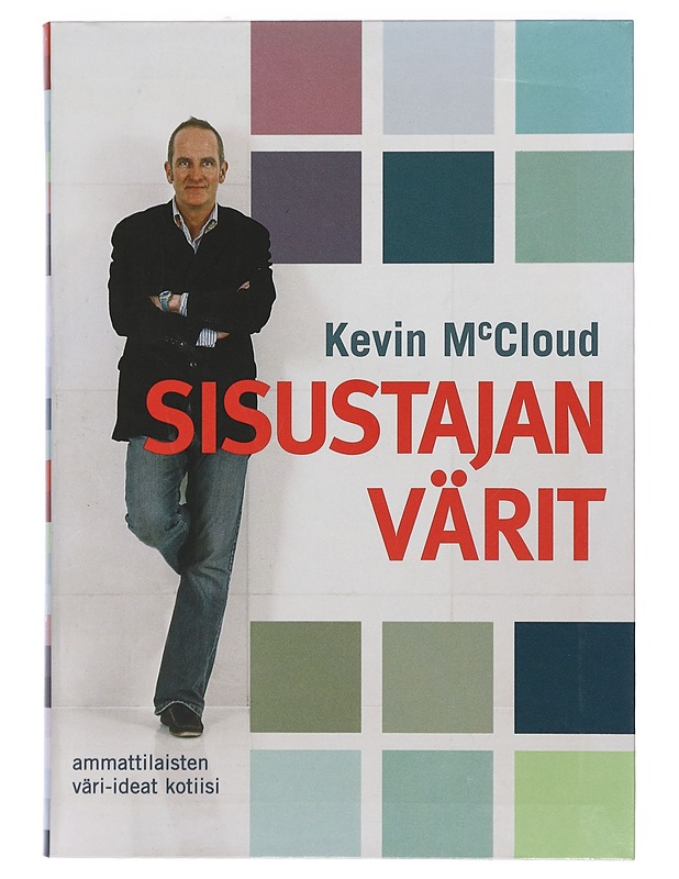 Sisustajan värit : ammattilaisten väri-ideat kotiisi - Kevin McCloud - Tietokirjat ja oppaat - 10105408227 - 0