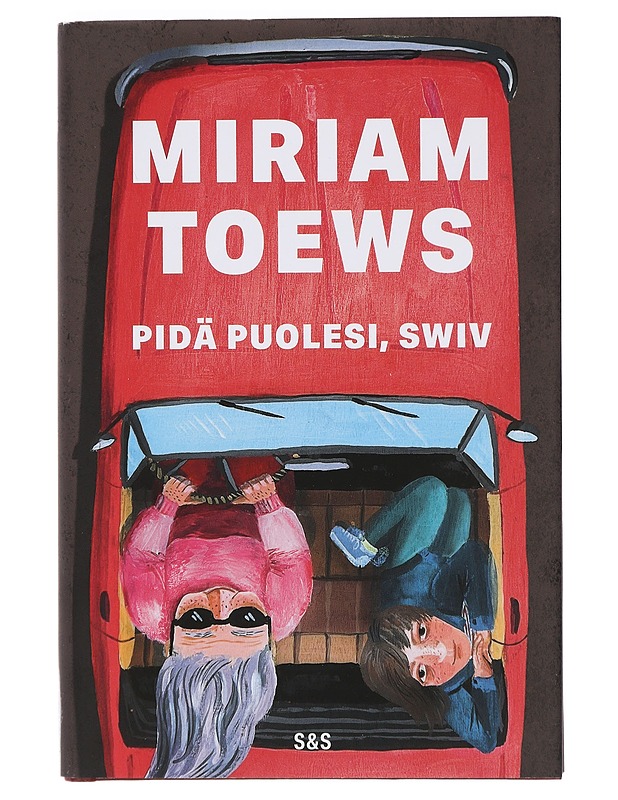 Pidä puolesi, Swiv - Toews, Miriam - Kirja lahjaksi - 10105408272 - 0