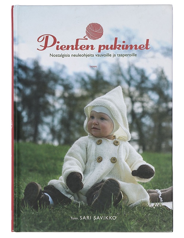 Pienten pukimet : nostalgisia neuleohjeita vauvoille ja taaperoille - Savikko, Sari - Tietokirjat ja oppaat - 10105408299 - 0