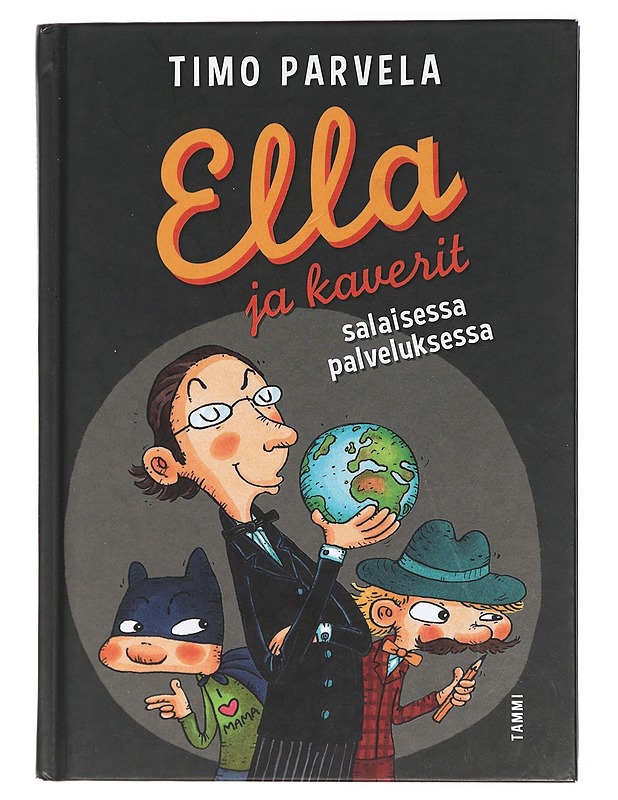 Ella ja kaverit salaisessa palveluksessa - Parvela, Timo - Lastenkirjat - 10105408311 - 0