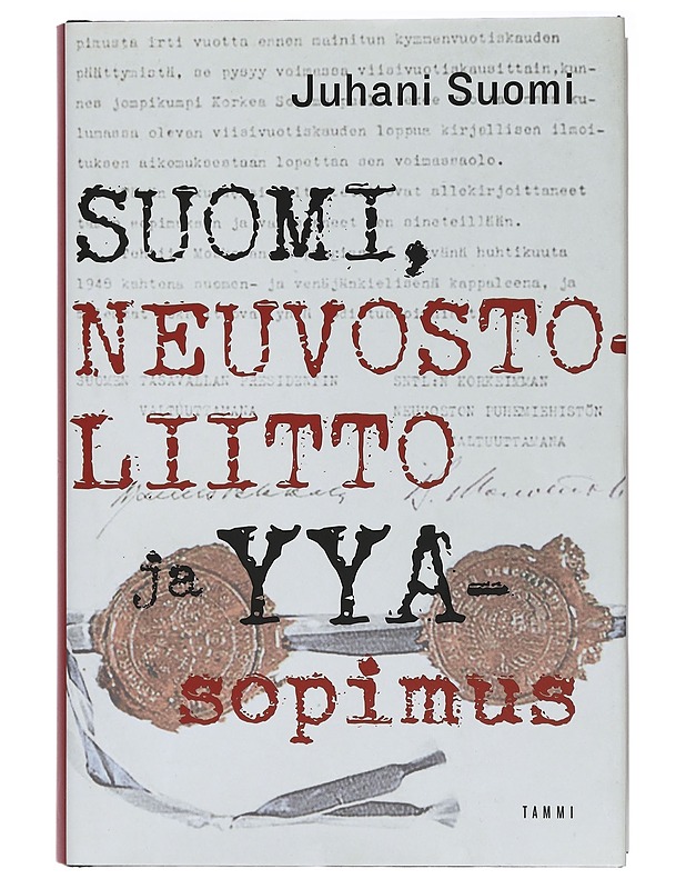 Suomi, Neuvostoliitto ja YYA-sopimus - Juhani Suomi - Historiakirjat - 10105408348 - 0