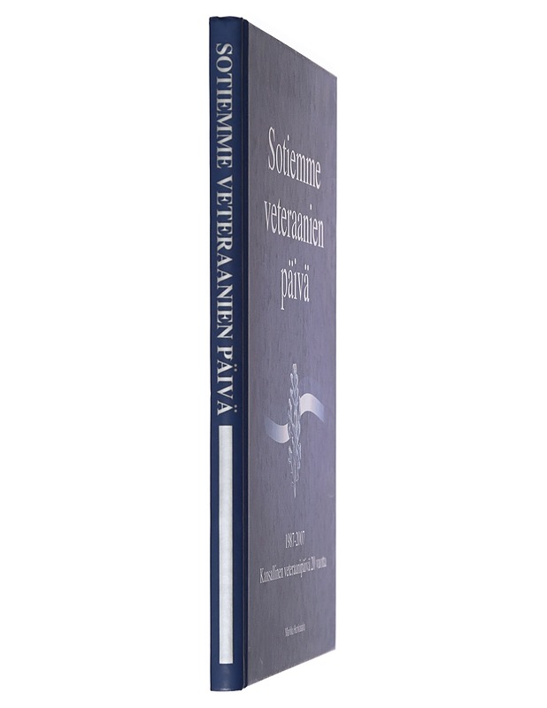 Sotiemme veteraanien päivä : kansallinen veteraanipäivä 20 vuotta 1987-2007 - Markku Honkasalo - Elämäkerrat ja muistelmat - 10105408366 - 1