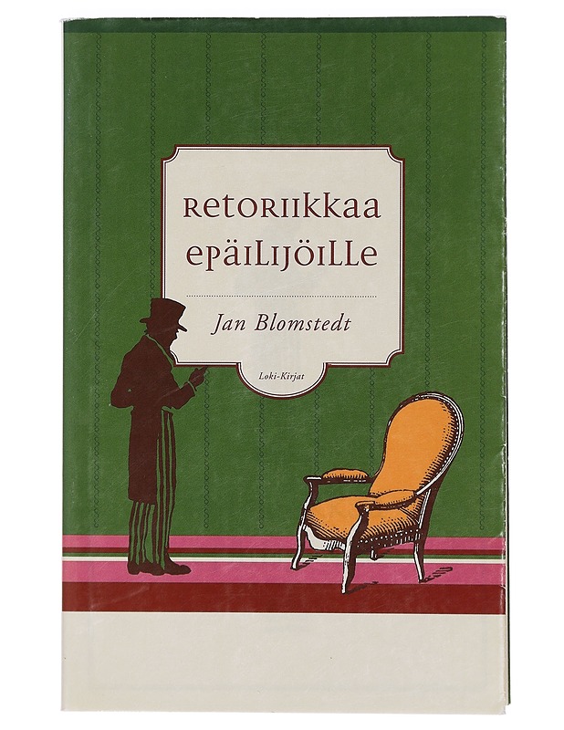 Retoriikkaa epäilijöille - Blomstedt, Jan - Tietokirjat ja oppaat - 10105408371 - 0