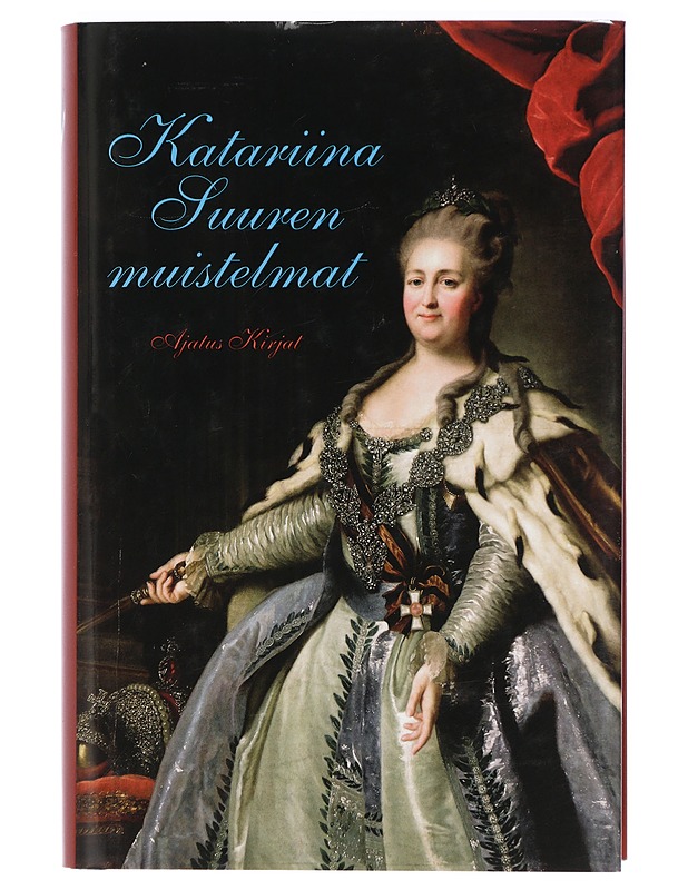 Katariina Suuren muistelmat - Katariina II, Venäjän keisarinna - Elämäkerrat ja muistelmat - 10105408374 - 0