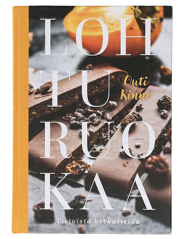 Lohturuokaa : tietoista herkuttelua - Outi Rinne - Ruokakirjat - 10105408380 - 0