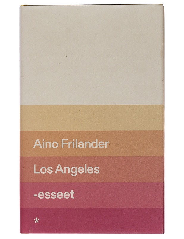 Los Angeles -esseet - Aino Frilander - Elämäkerrat ja muistelmat - 10105408410 - 0