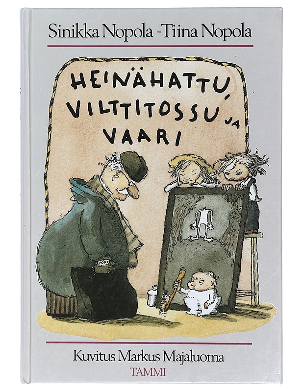 Heinähattu, Vilttitossu ja vaari - Nopola, Sinikka - Lastenkirjat - 10105408424 - 0