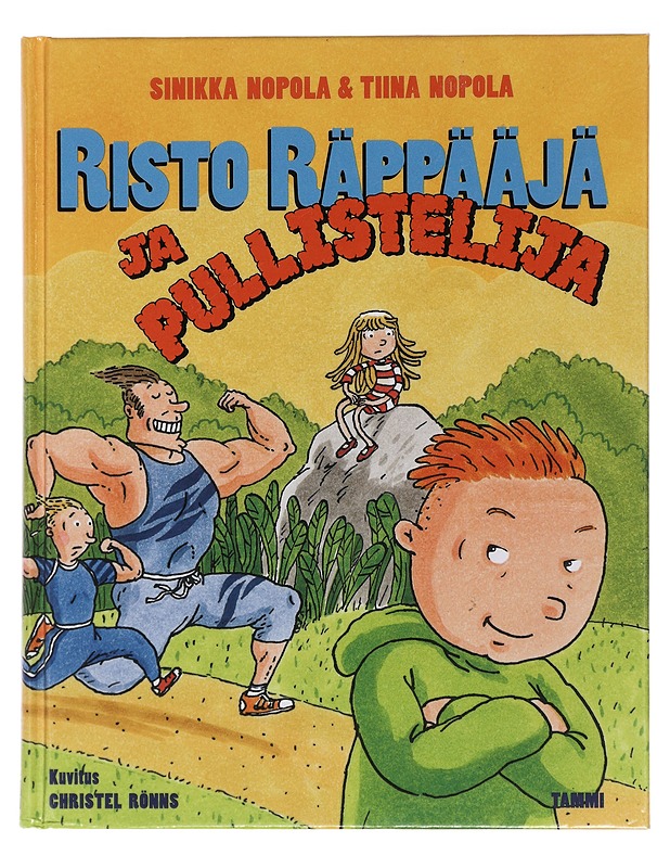 Risto Räppääjä ja pullistelija - Nopola, Sinikka - Lastenkirjat - 10105408432 - 0