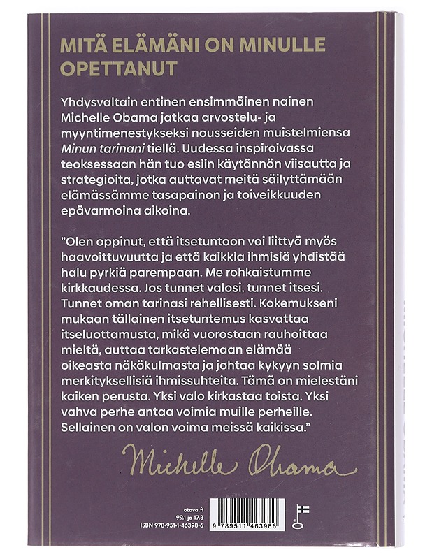 Valo meissä kaikissa : löydä vahvuutesi epävarmoina aikoina - Obama, Michelle - Elämäkerrat ja muistelmat - 10105408490 - 1